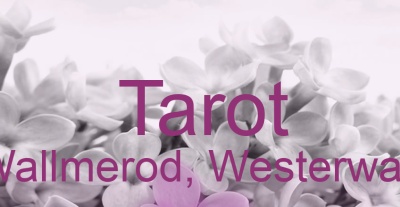 Tarot Wallmerod, Westerwald | Top-Experten für Kartenlegen, Wahrsagen, Hellsehen, Zukunftsdeutung. Tarot Wallmerod, Westerwald | Top-Experten für Kartenlegen, Wahrsagen, Hellsehen, Zukunftsdeutung.